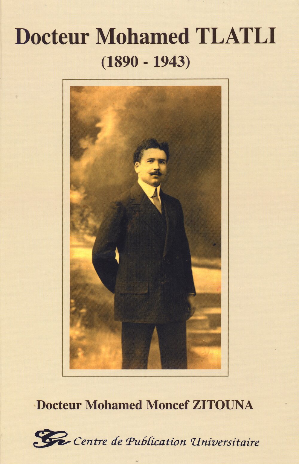 Docteur Mohamed TLATLI (1890 - 1943)