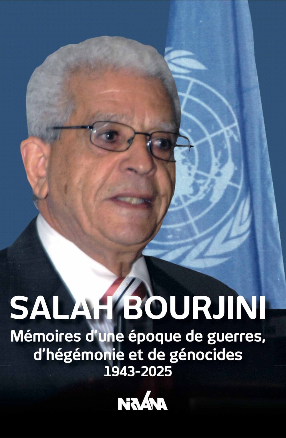 Salah Bourjini Mémoires d’une époque de guerres, d’hégémonie et de génocides 1943-2025