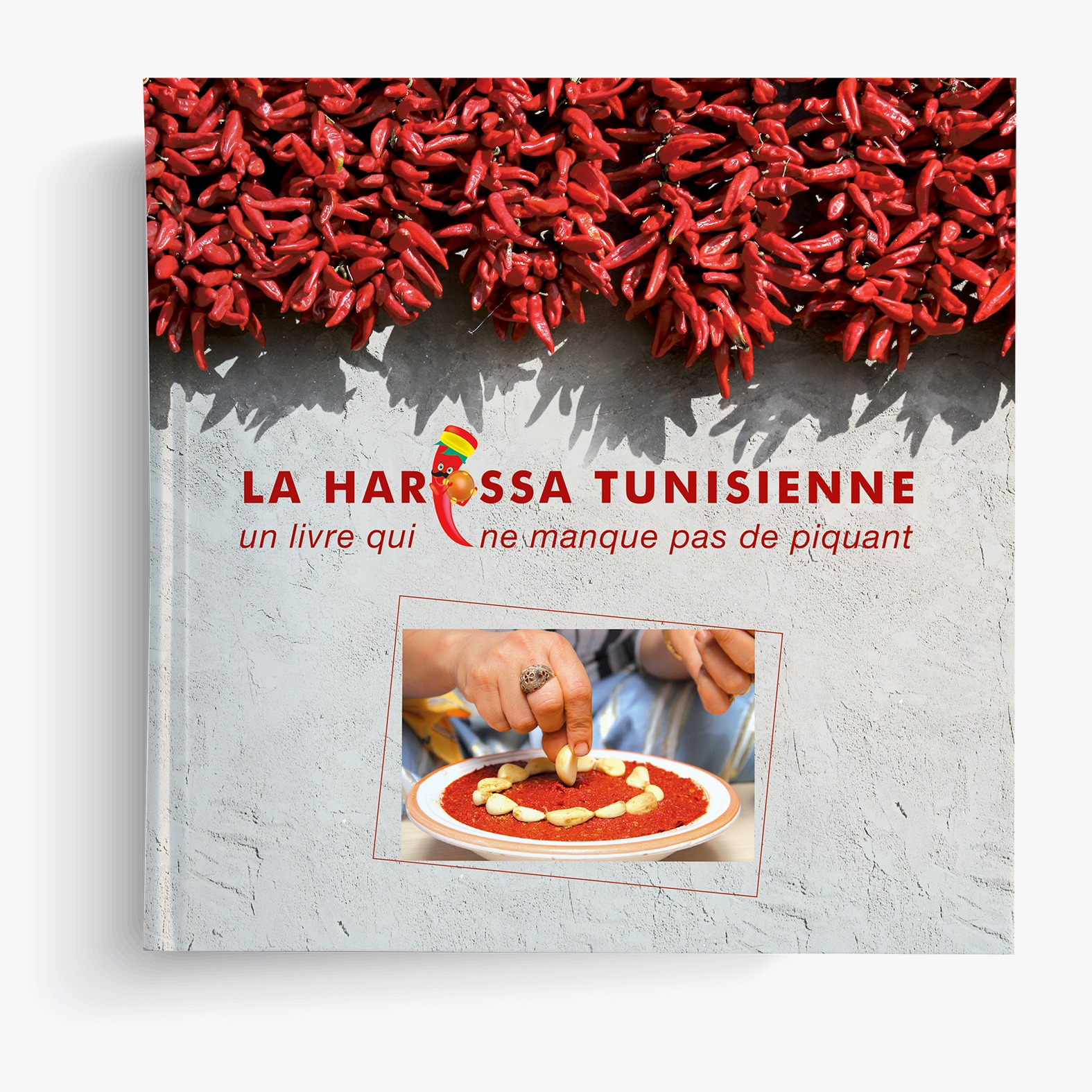 LA HARISSA TUNISIENNE Un  livre qui ne manque pas de piquant
