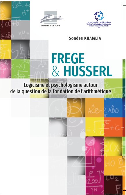 FREGE ET HUSSERL :Logicisme et psychologisme autour de la question de la fondation de l’arithmétique