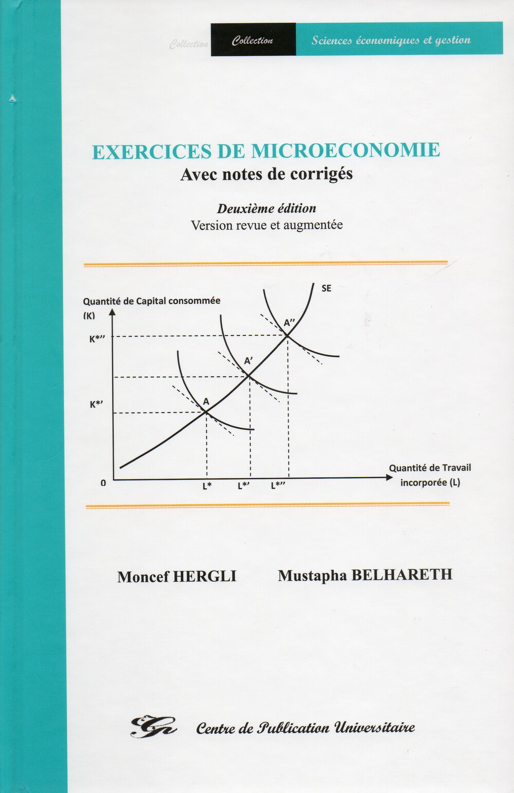 Exercices de microéconomie avec notes de corrigés. Version revue et augmentée - Volume I