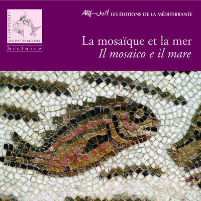 La mosaïque et  la mer / Il mosaico e il mare