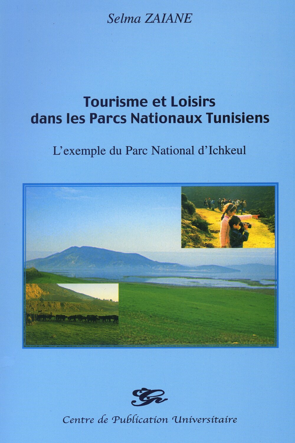 Tourisme et loisirs dans les parcs nationaux tunisiens. L'exemple du Parc National d'Ichkeul