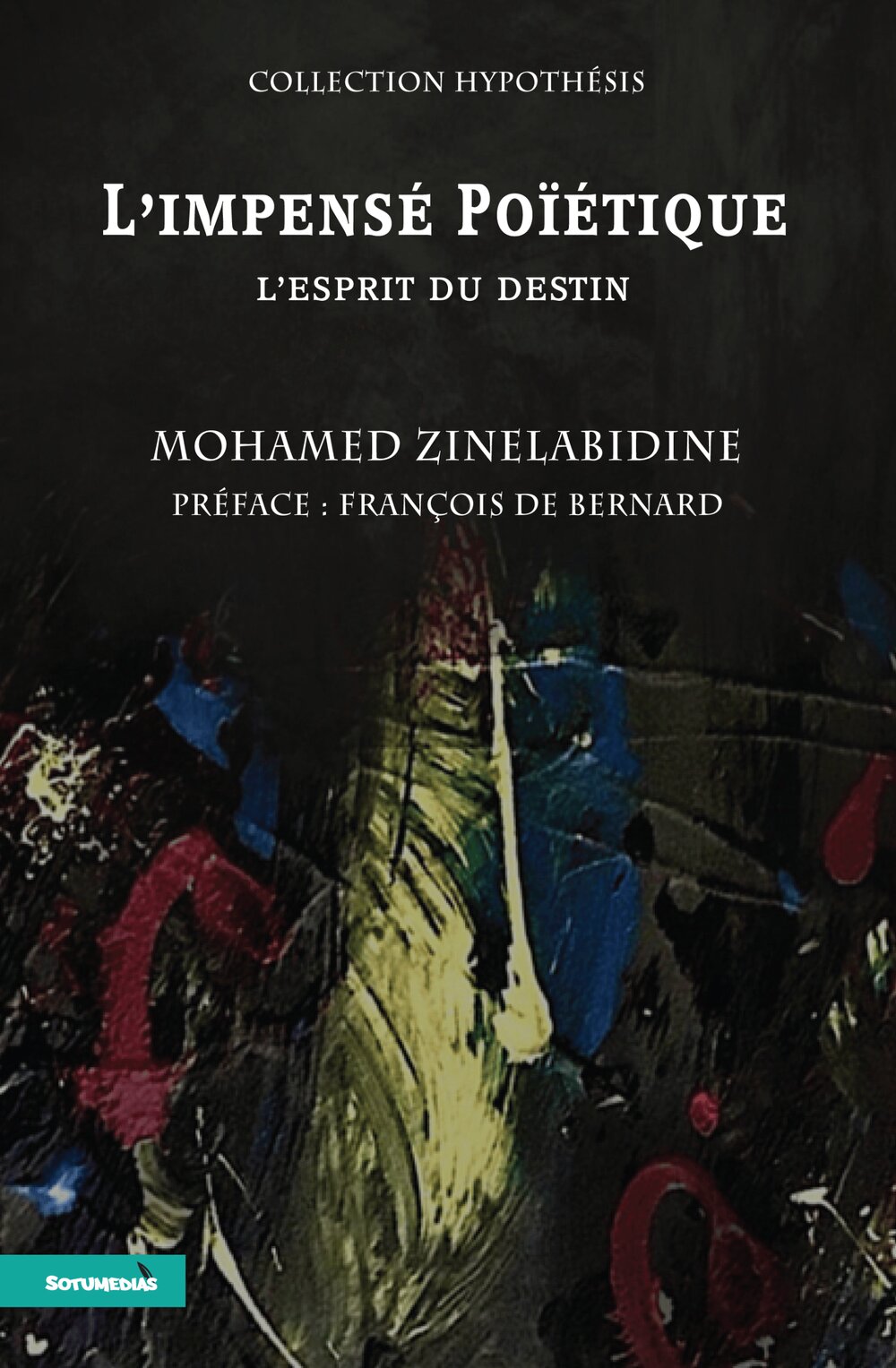 L’impensé poïétique l’esprit du destin