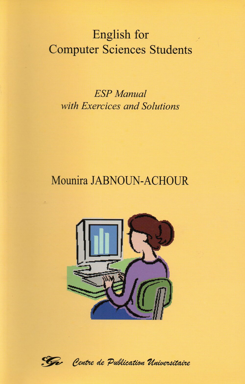 English for Computer Sciences Students - ESP Manual with Exercises and Solutions