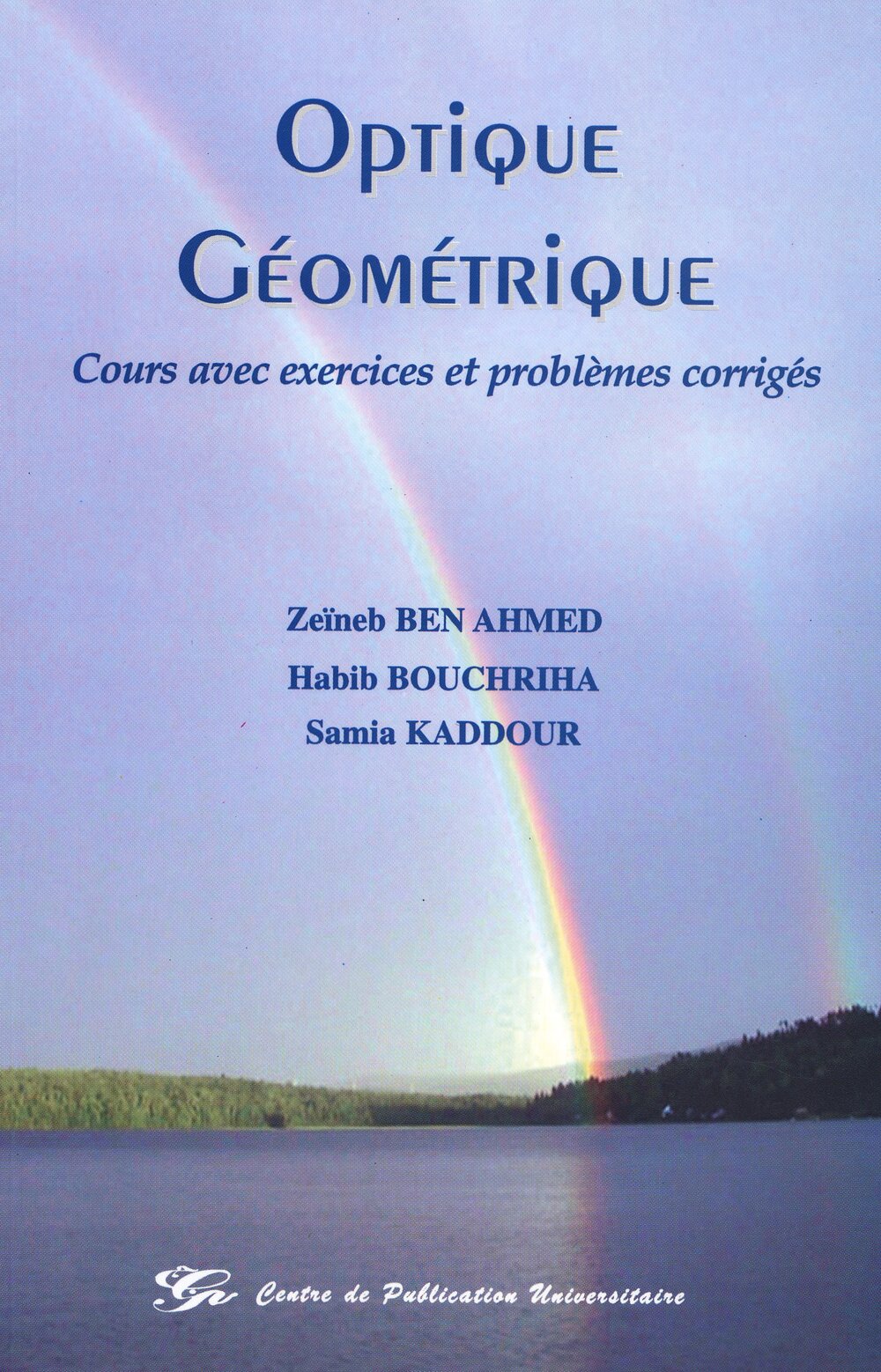 Optique géométrique. Cours avec exercices et problèmes corrigés