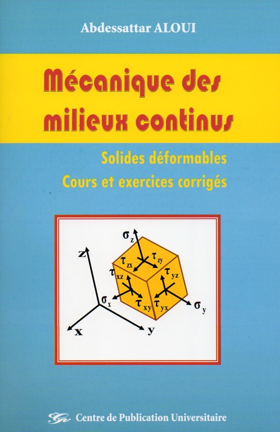 Mécanique des milieux continus - Solides déformables - Cours et exercices corrigés