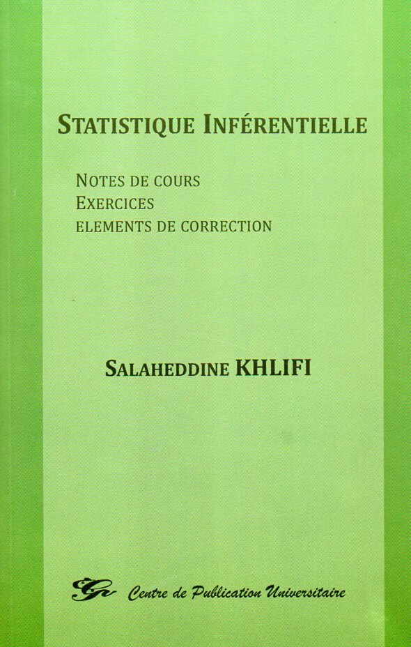 Statistique inférentielle. Notes de cours - Exercices - Elèments de correction