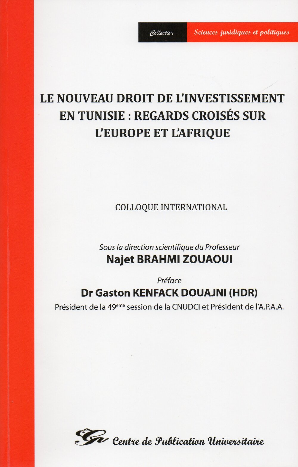 Le nouveau droit de l'investissment en Tunisie : Regards croisés sur l'Europe et l'Afrique