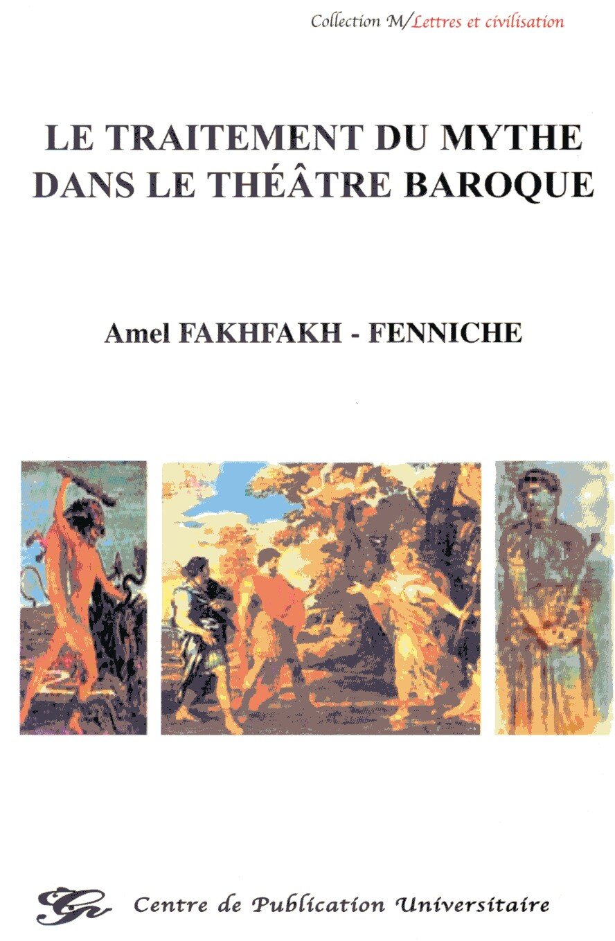 Le traitement du mythe dans le théâtre baroque