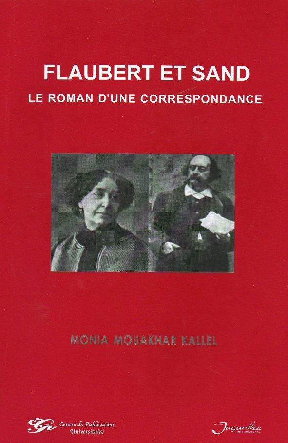 Flaubert et Sand, le roman d'une correspondance