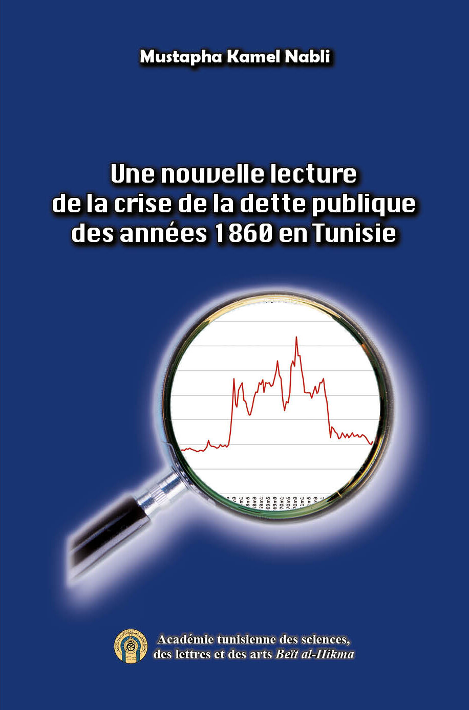Une nouvelle lecture de la crise de la dette publique des années 1860 en Tunisie
