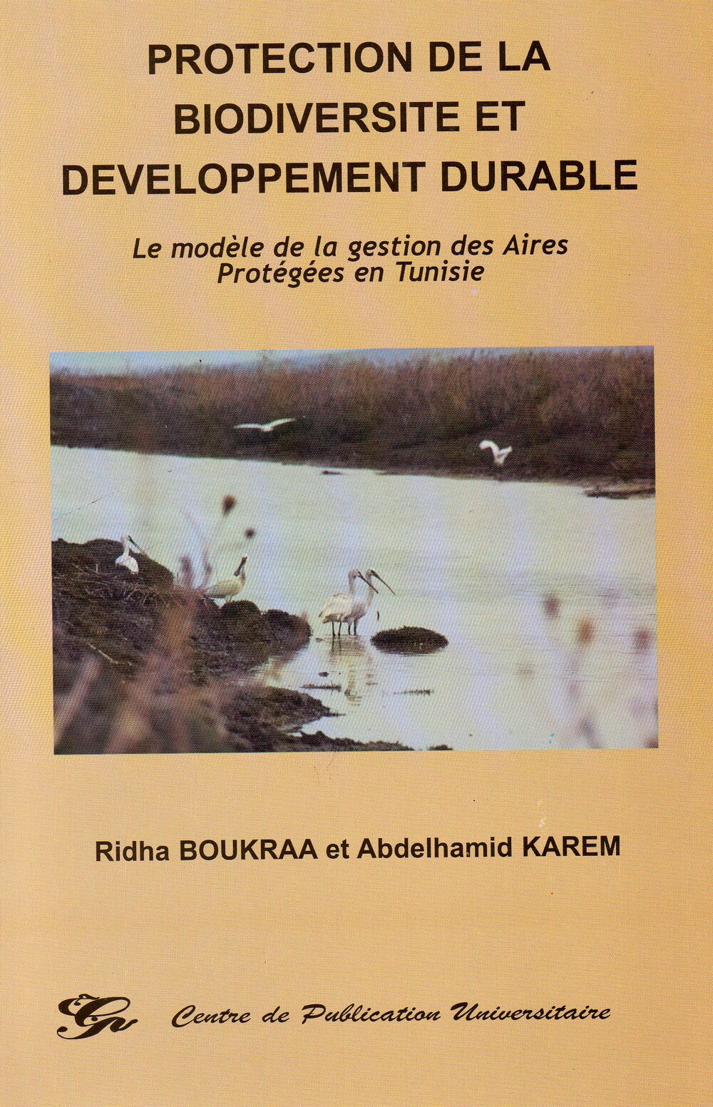 Protection de la biodiversité et développement durable. Le modèle de la gestion des aires protégées en Tunisie