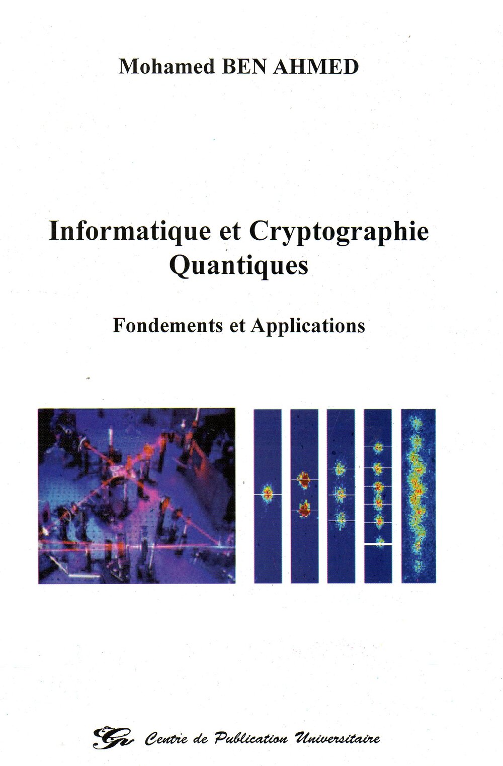 Informatique et cryptographie quantiques. Fondements et applications