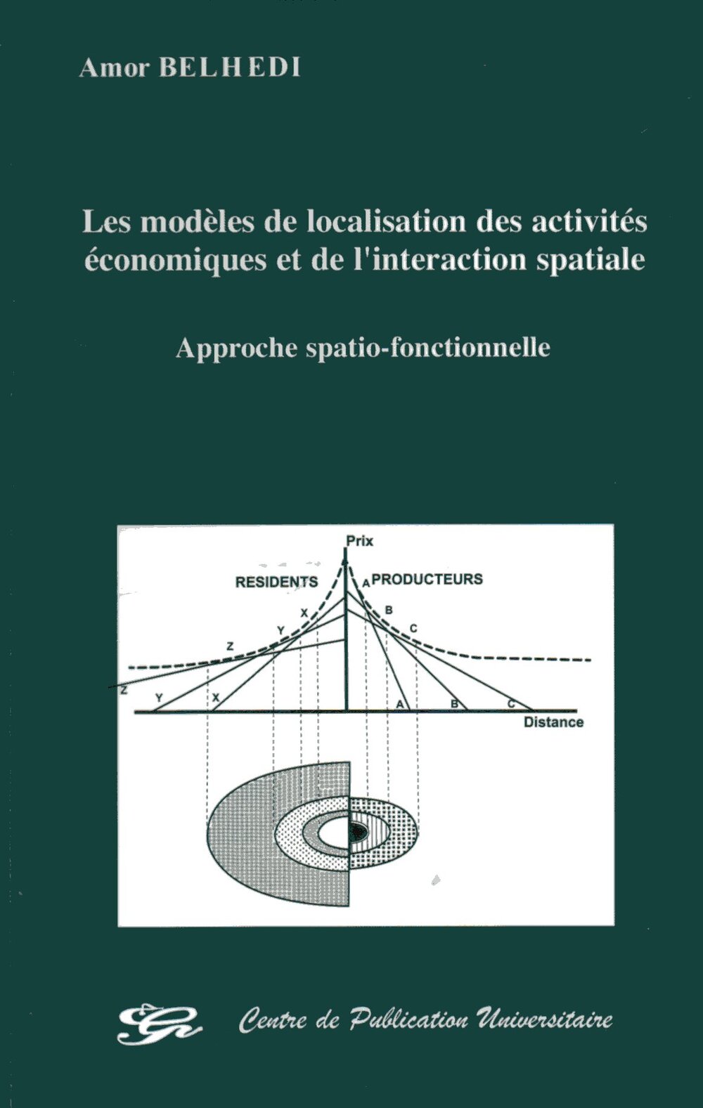 Les modèles de localisation des activités économiques et de l'interaction spatiale - Approche spatio-fonctionnelle