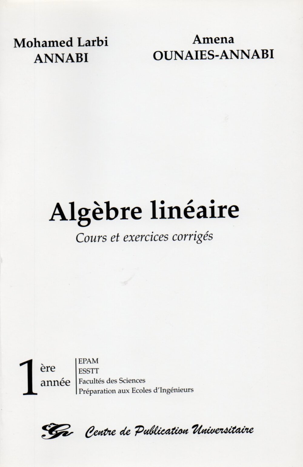 Algèbre linéiare. Cours et exercices corrigés