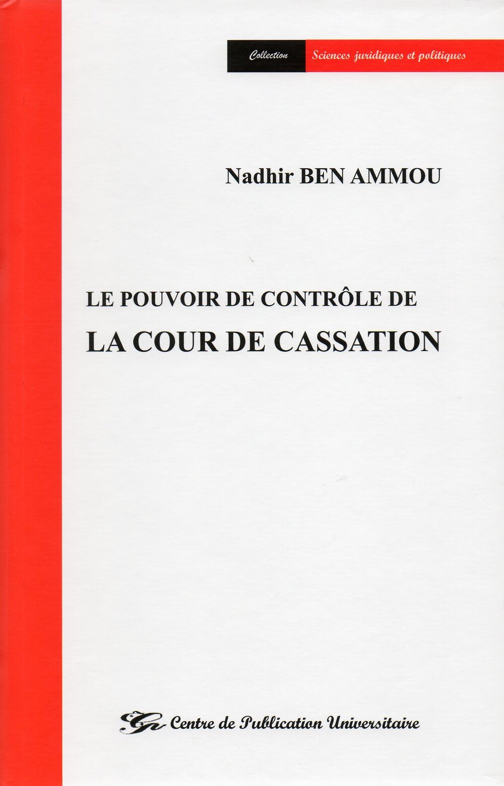 Le pouvoir de contrôle de la cour de cassation