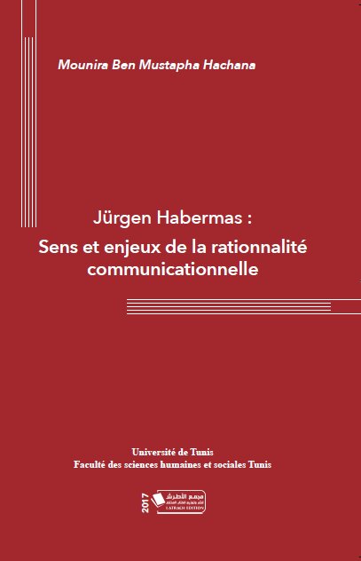 Jürgen Habermas : Sens et enjeux de la rationnalité communicationnelle