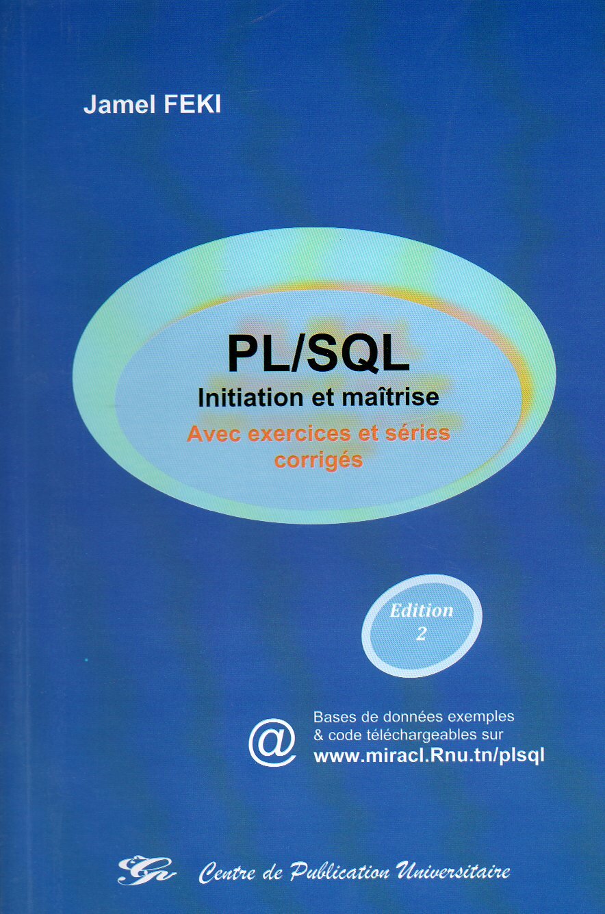 PL/SQL Initiation et maîtrise. Avec exercices et séries corrigés