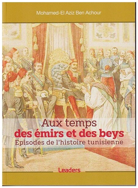 Aux temps des émirs et des beys