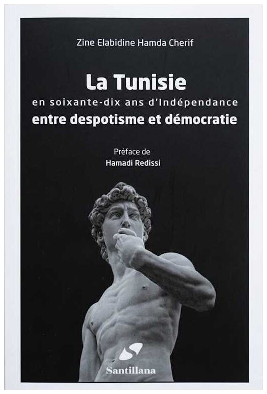 La Tunisie en soixante-dix ans d'indépendance entre despotisme et démocratie