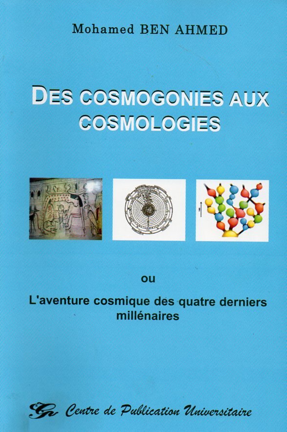 Des cosmogomies aux cosmologies ou l'aventure cosmique des quatre derniers millénaires