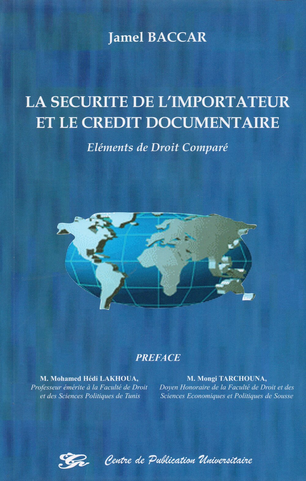 La sécurité de l'importateur et le crédit documentaire. Elèments de droit comparé