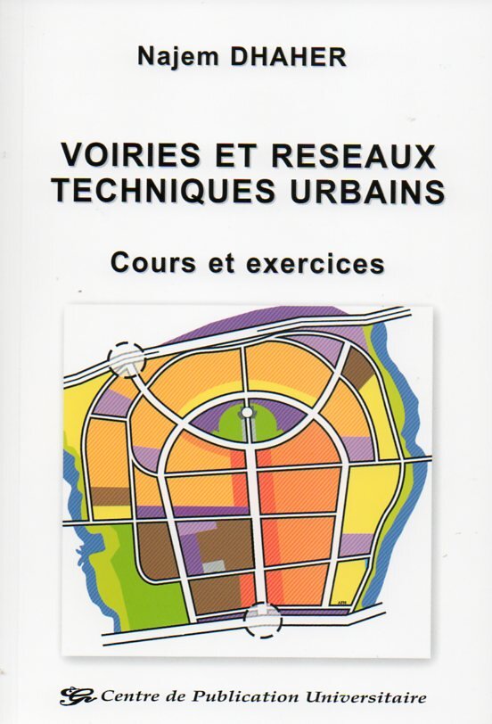 Voiries et réseaux techniques urbains - Cours et exercices