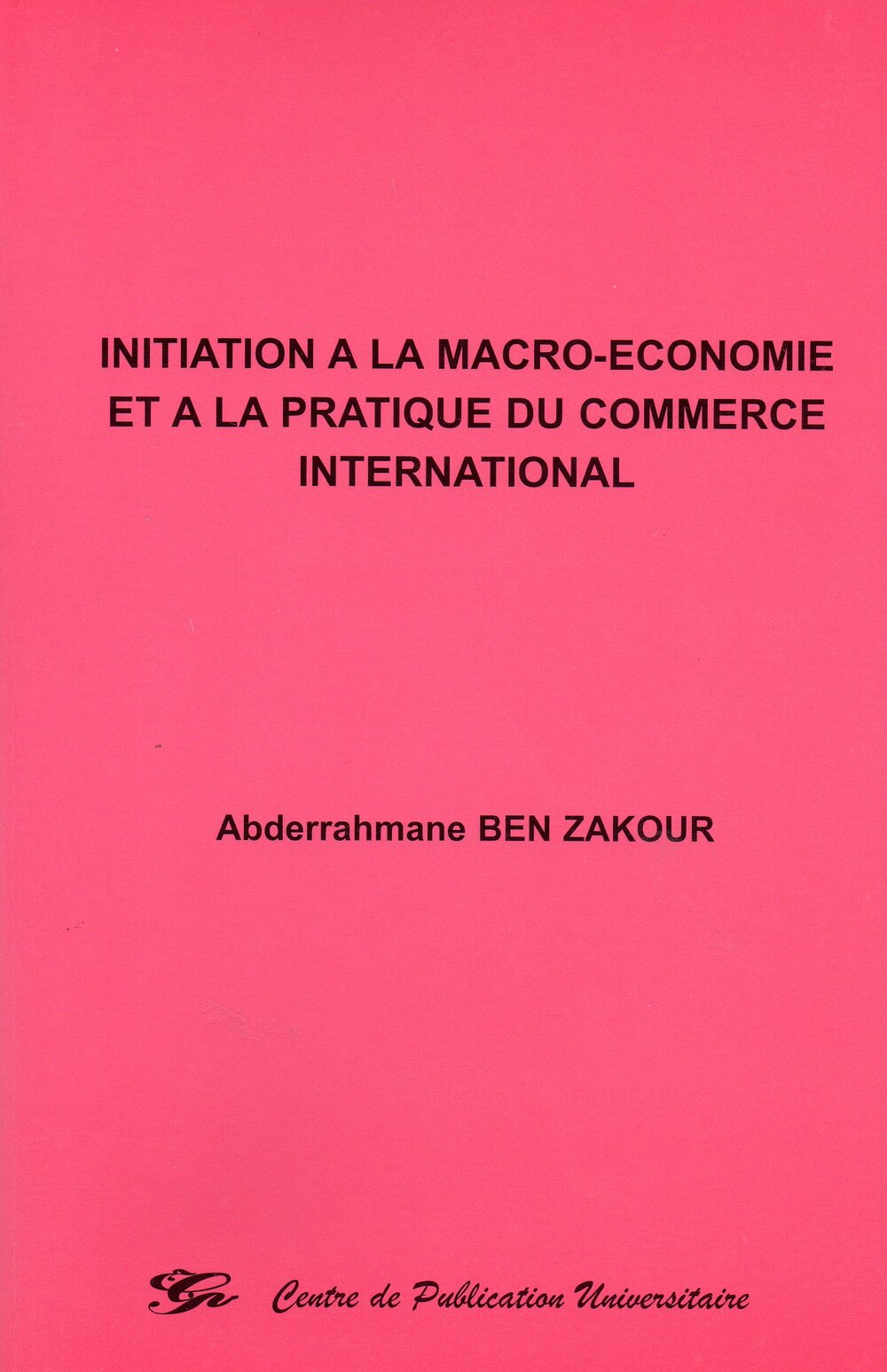 Initiation à la macro-économie et à la pratique du commerce international