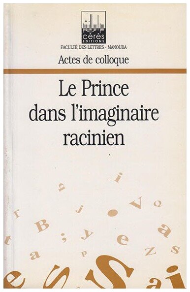 LE PRINCE DANS L'IMAGINAIRE RACINIEN