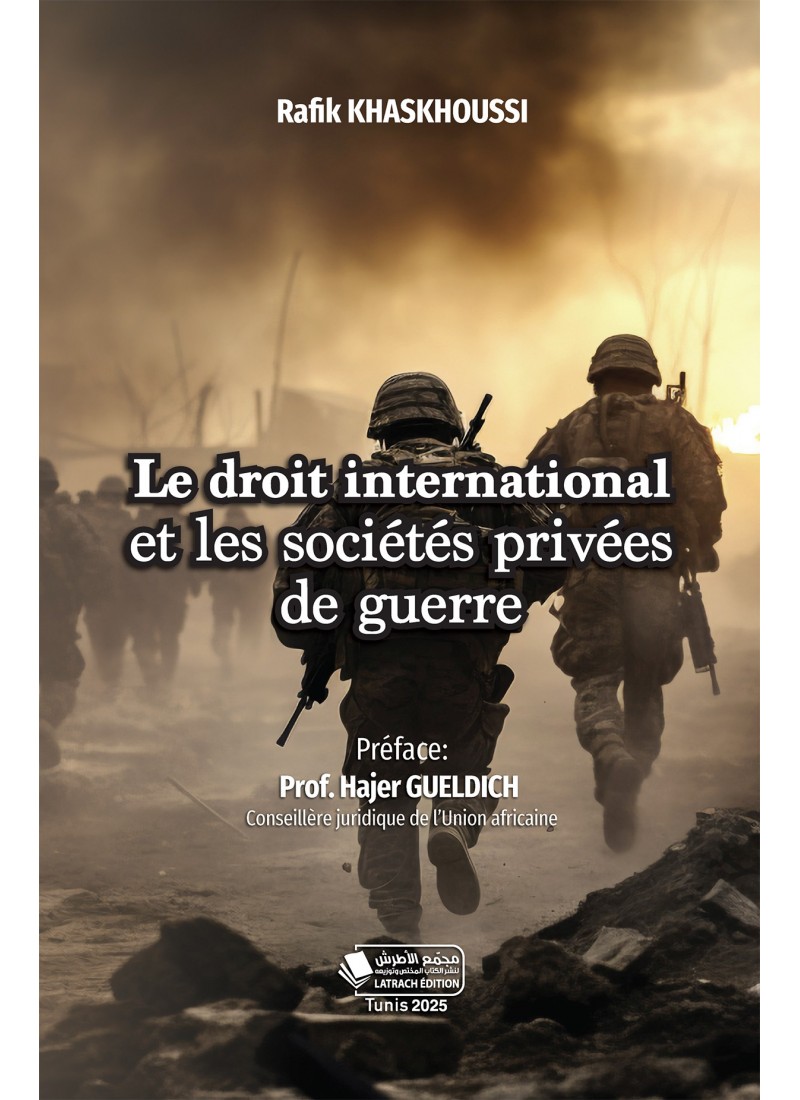Le droit international et les sociétés privées de guerre
