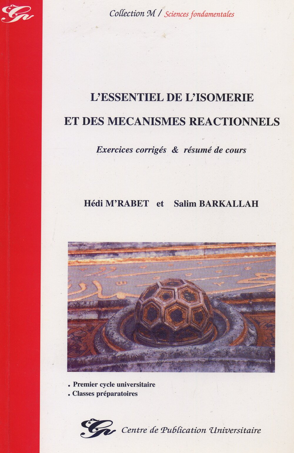 L'essentiel de l'isomérie et des mécanismes réactionnels. Exercices corrigés & résumé de cours.