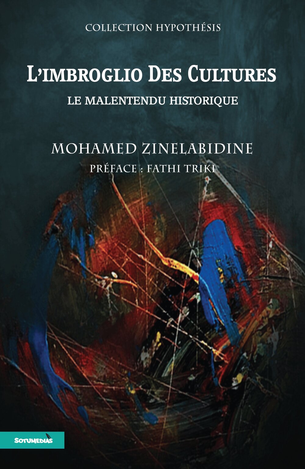 L’imbroglio des cultures – Le malentendu historique