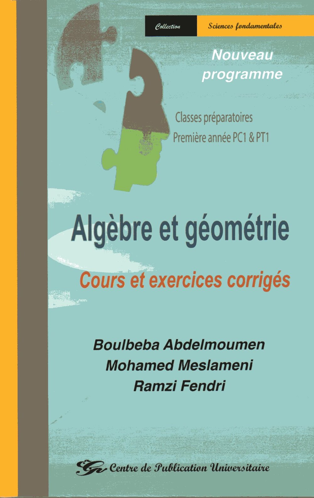 Algèbre et géométrie. Cours et exercices corrigés