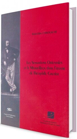 Les sensations Orientales et les merveilleux dans l’œuvre de Théophile Gautier