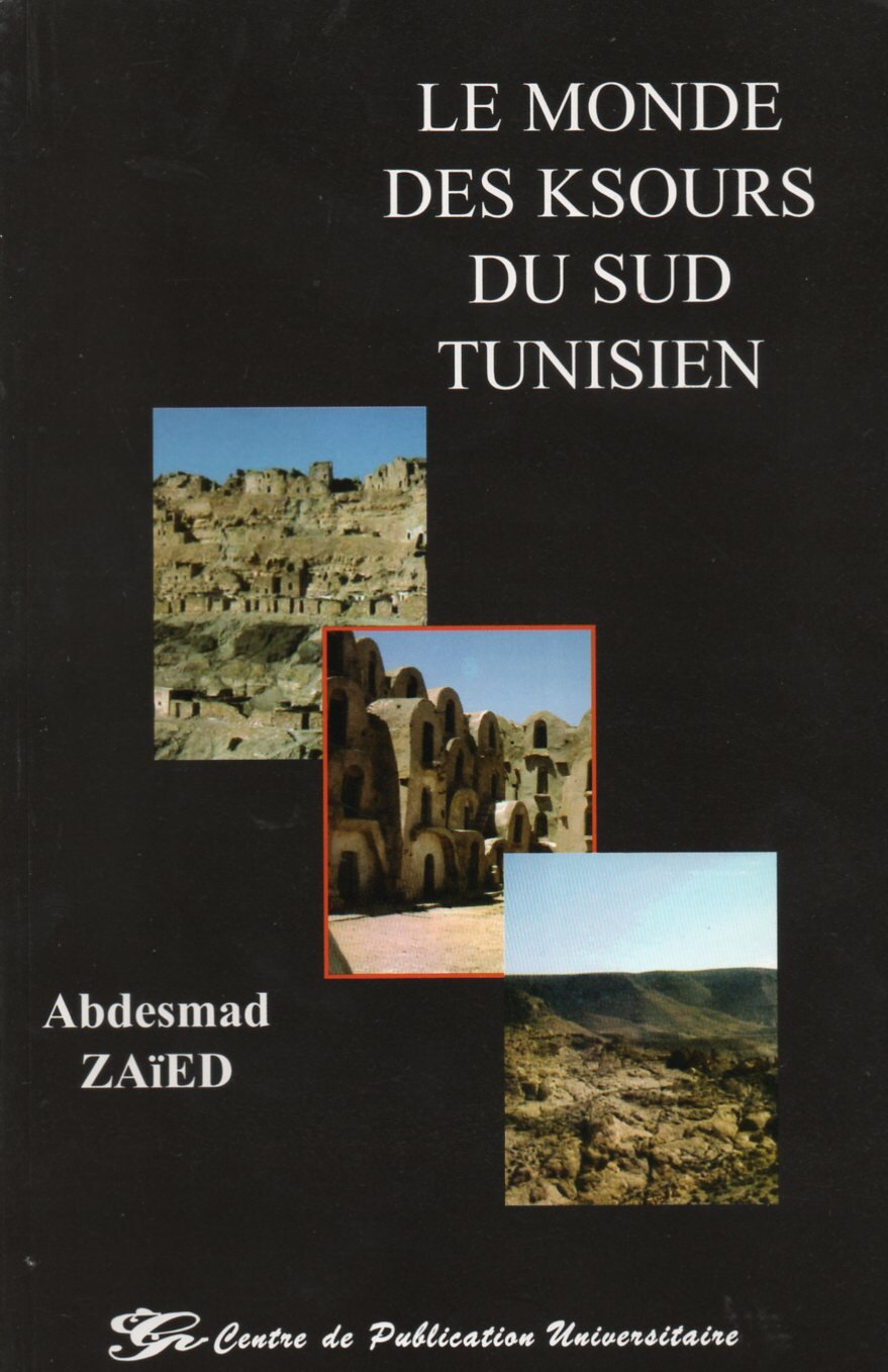 Le monde des ksours du sud tunisien