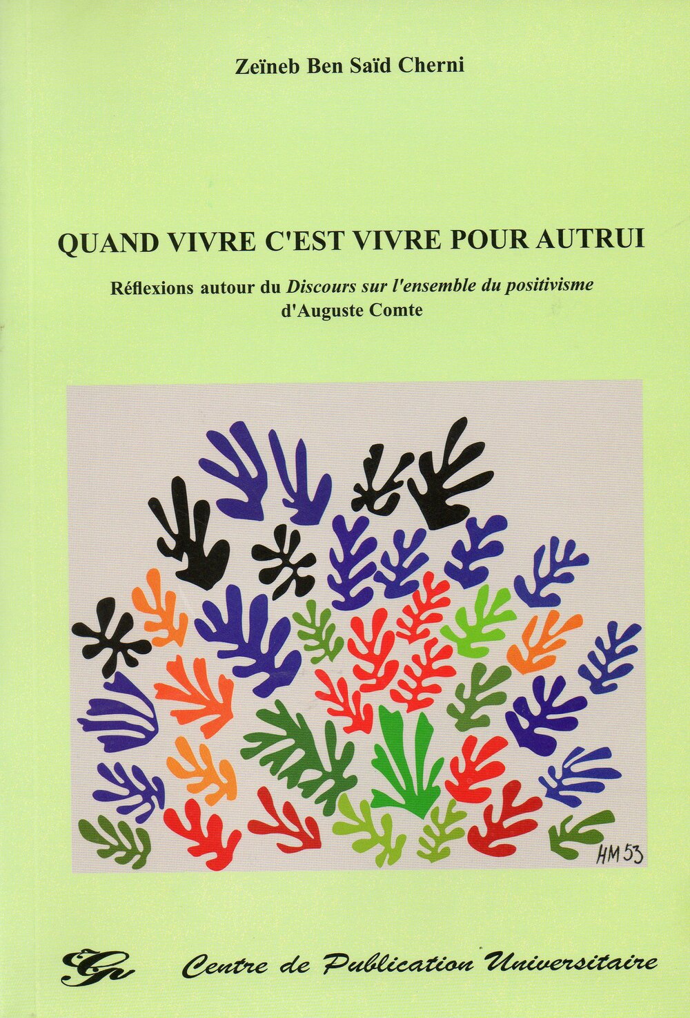 Quand vivre c'est vivre pour autrui Réflexions autour du Discours sur l'ensemble du positivisme d'Auguste Comte