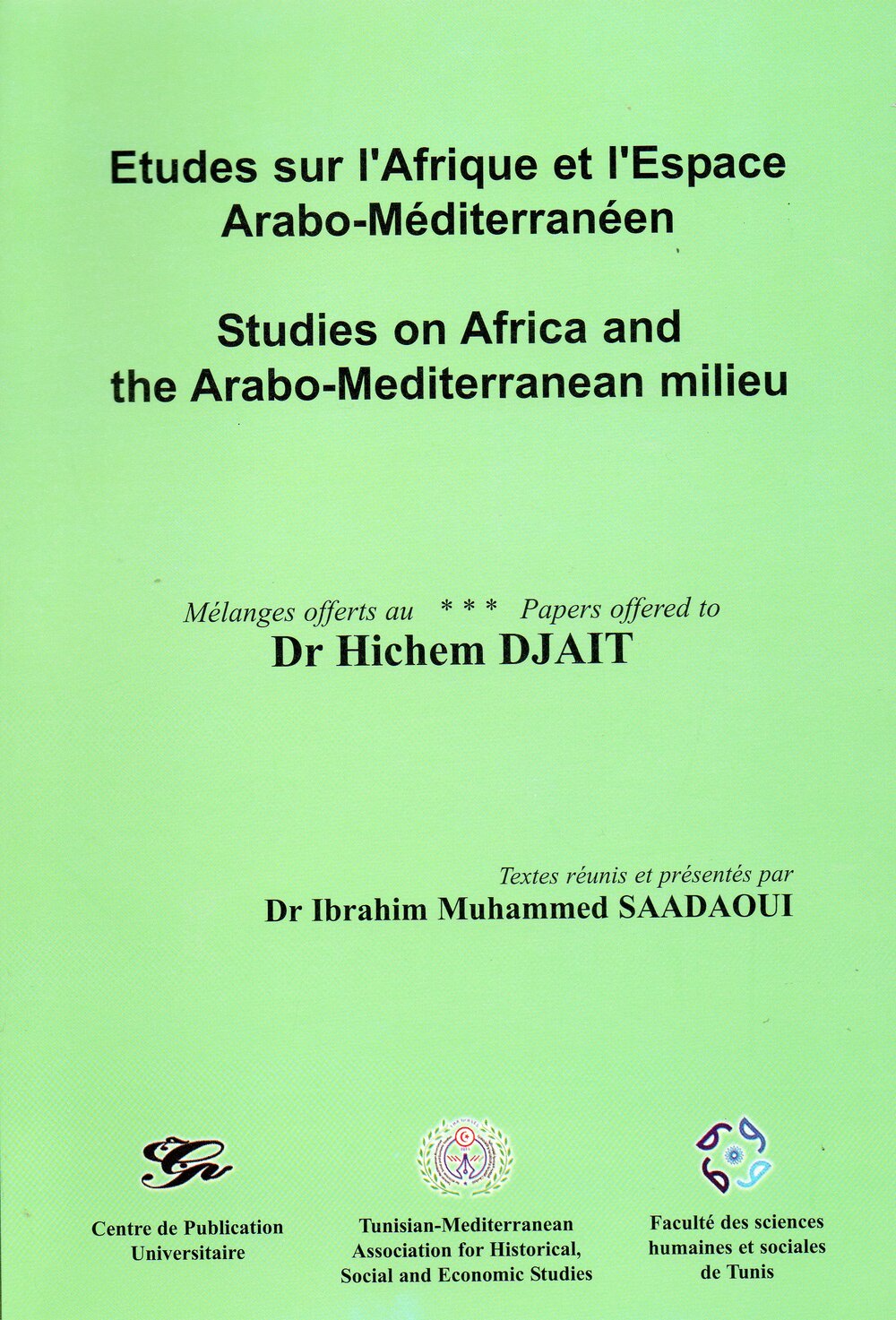 Etudes sur l'Afrique et l'espace arabo-méditerranéen - Studies on Africa and the arabo mediterranean milieu T3