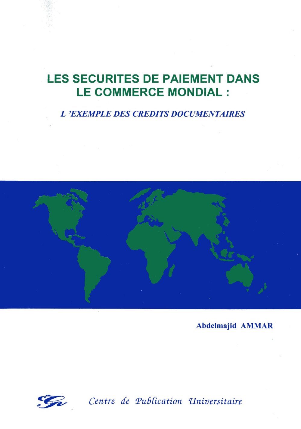 Les sécurités de paiement dans le commerce mondial : l'exemple des crédits documentaires