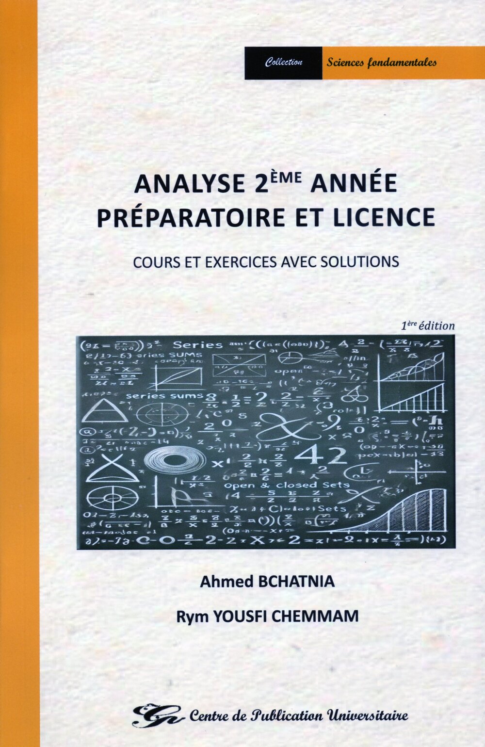 Analyse 2ème année - Préparatoire et Licence - Cours et exercices avec solutions