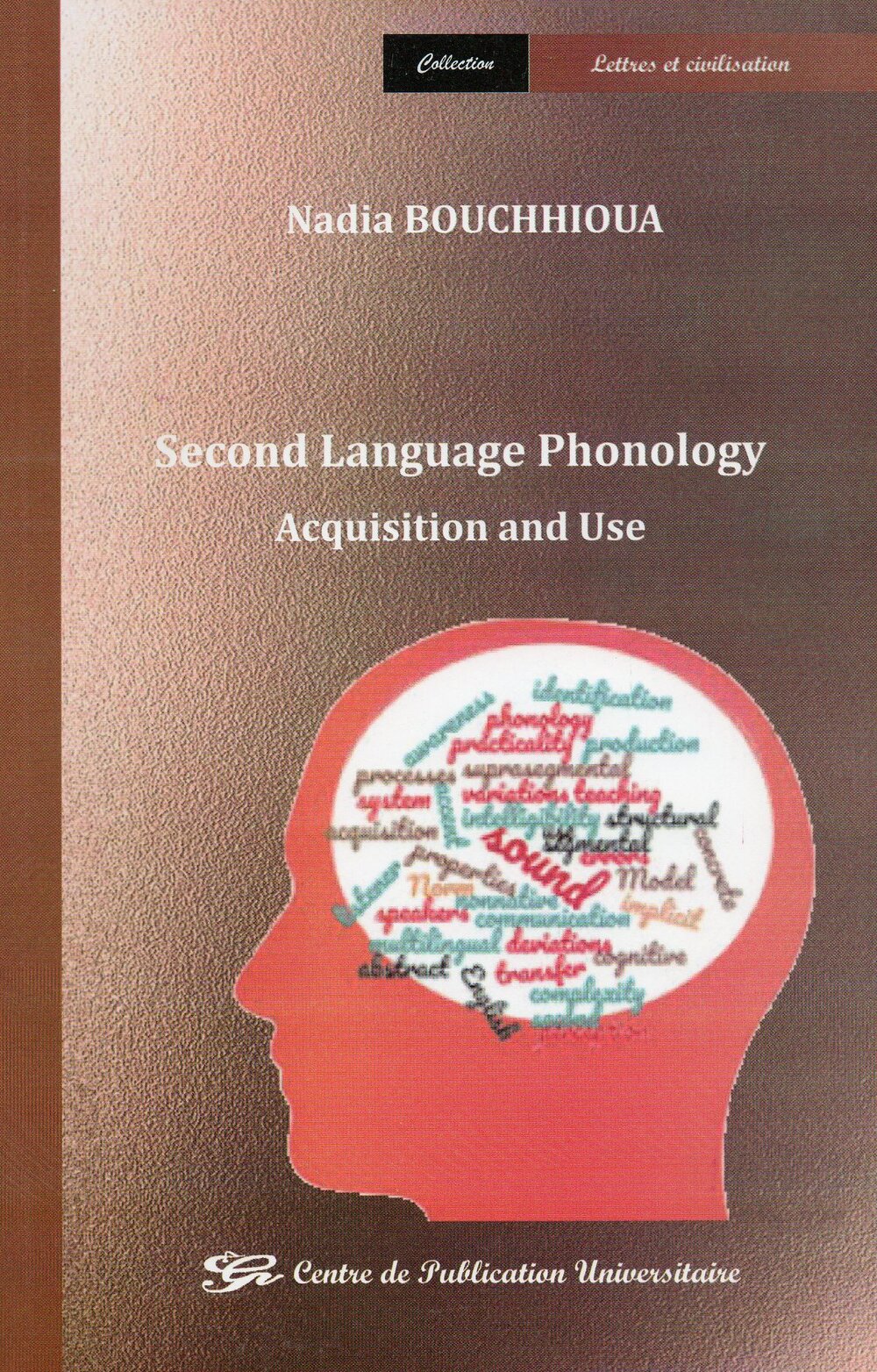 Second language phonology : acquisition and use
