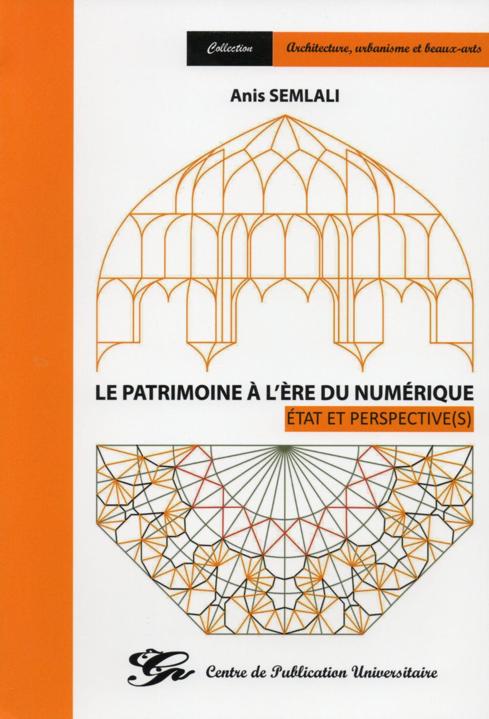 Le patrimoine à l'ére du numérique. Etat et perspective(s)