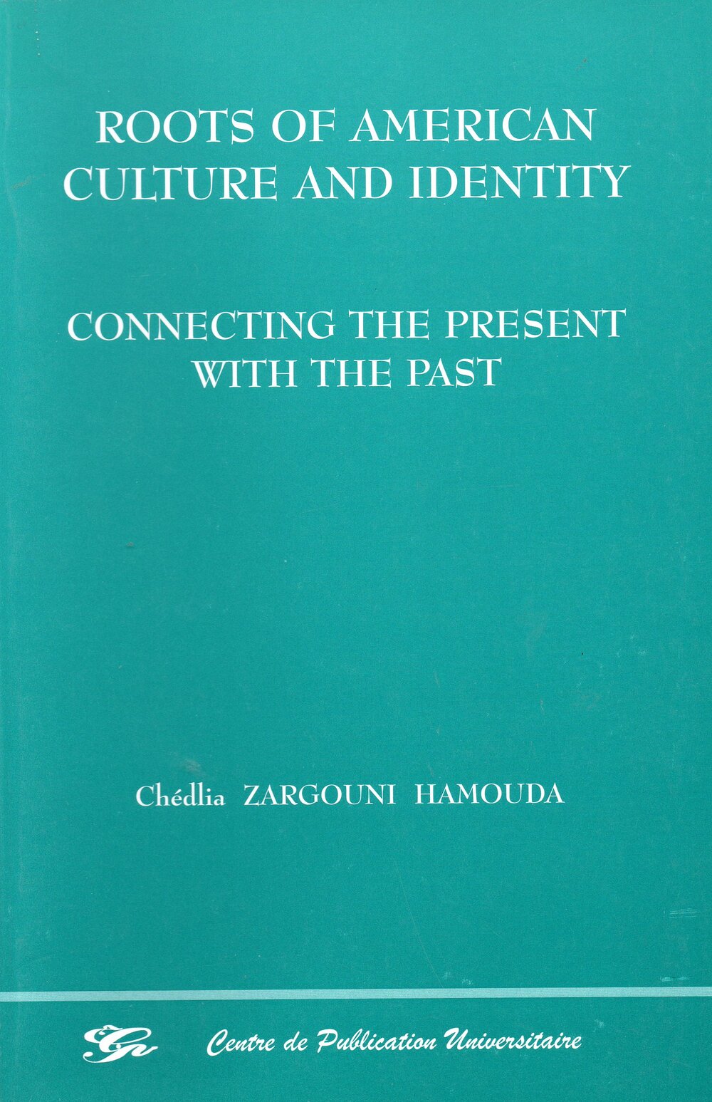 Roots of american culture and identity - Connecting the present with the past