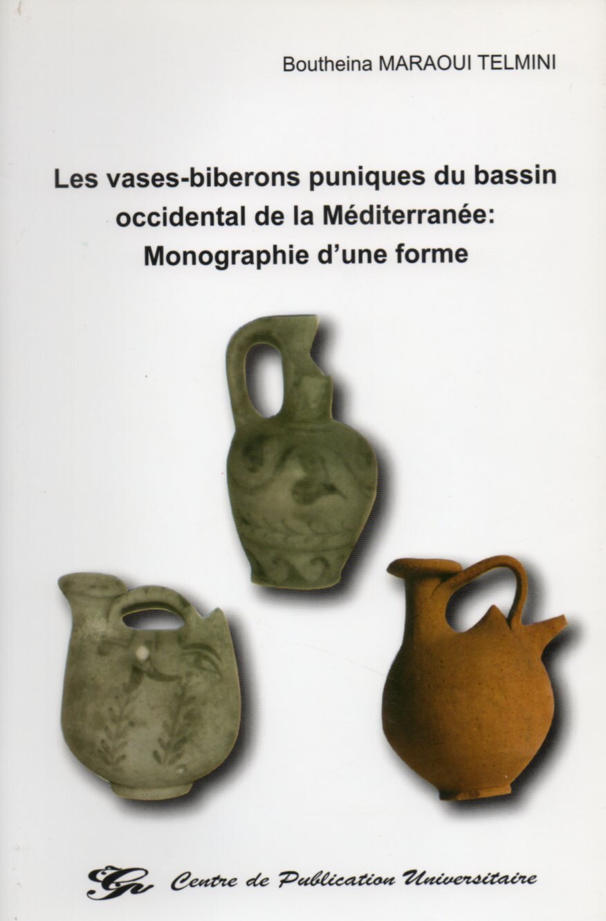 Les vases biberons du bassin occidental de la Méditerranée : Monographie d'une forme