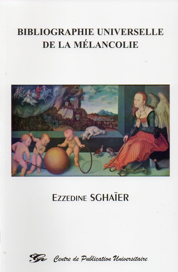 Bibliographie universelle de la méloncolie