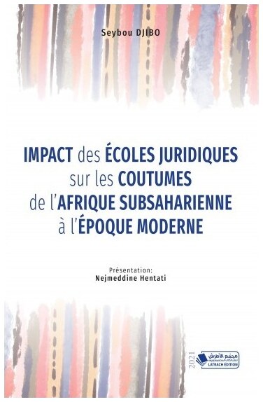 Impact des écoles juridiques sur les coutumes de l'Afrique Subsaharienne à l'époque moderne