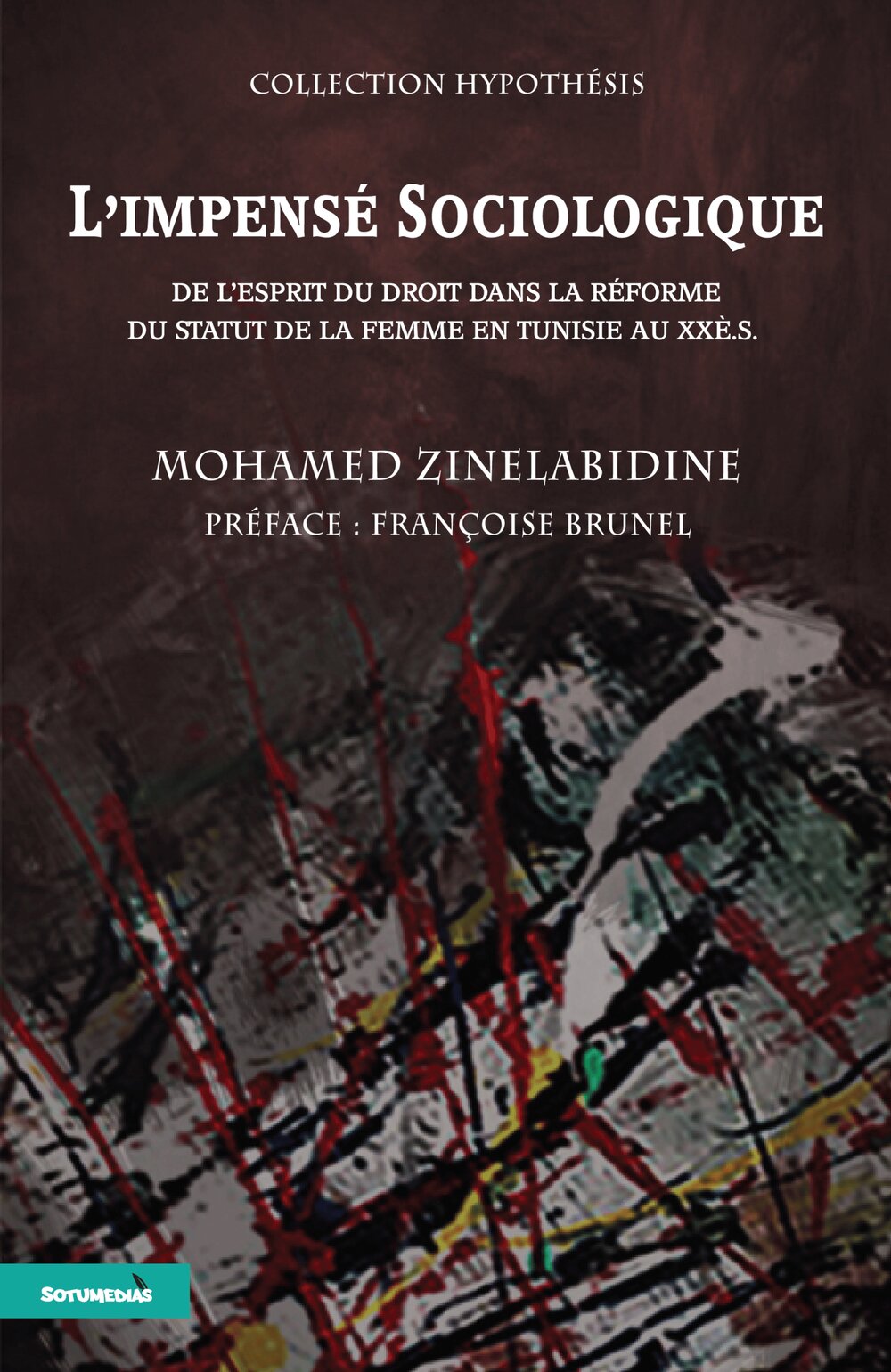 L’impensé sociologique de l’esprit du droit dans la réforme du statut de la femme en Tunisie aux XXÉ.S.