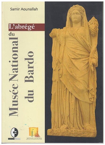 L'abrégé du musée national du Bardo