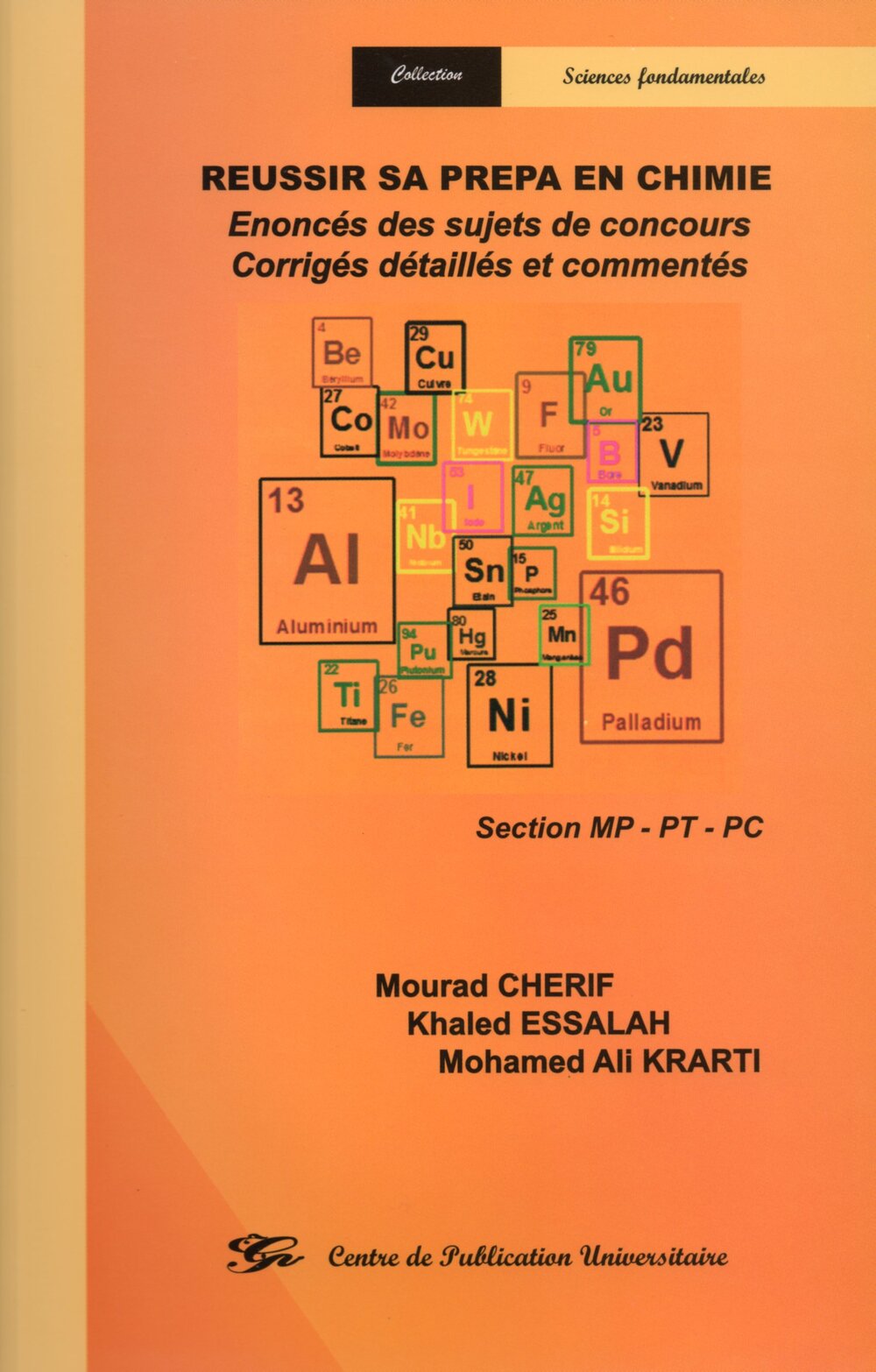Réussir sa prépa en chimie - Enoncés des sujets de concours - Corrigés détaillés et commentés