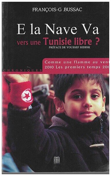 E LA NAVE VA VERS UNE TUNISIE LIBRE